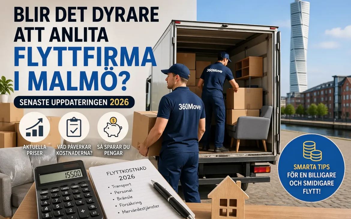 Blir det dyrare att anlita flyttfirma i Malmö 2026